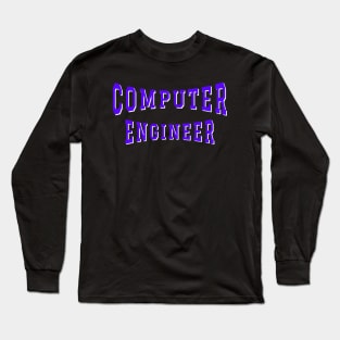 Computer Engineer in Purple Color Text Long Sleeve T-Shirt